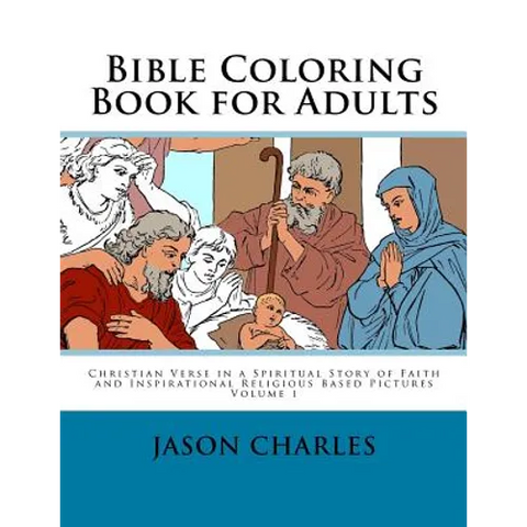 Bible Coloring Book for Adults: Christian Verse in a Spiritual Story of Faith and Inspirational Religious Based Pictures - Paperback