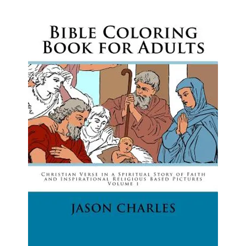 Bible Coloring Book for Adults: Christian Verse in a Spiritual Story of Faith and Inspirational Religious Based Pictures - Paperback
