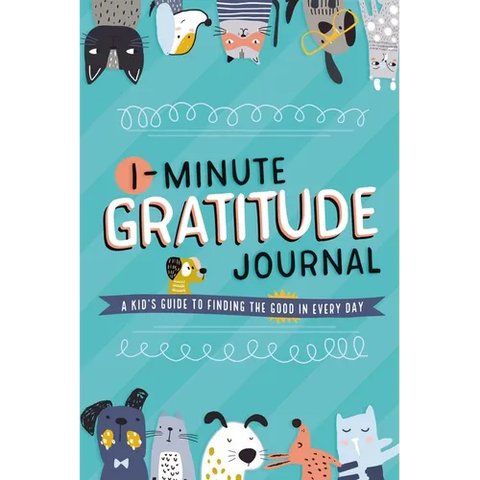 1-Minute Gratitude Journal: A Kid's Guide to Finding the Good in Every Day - Paperback